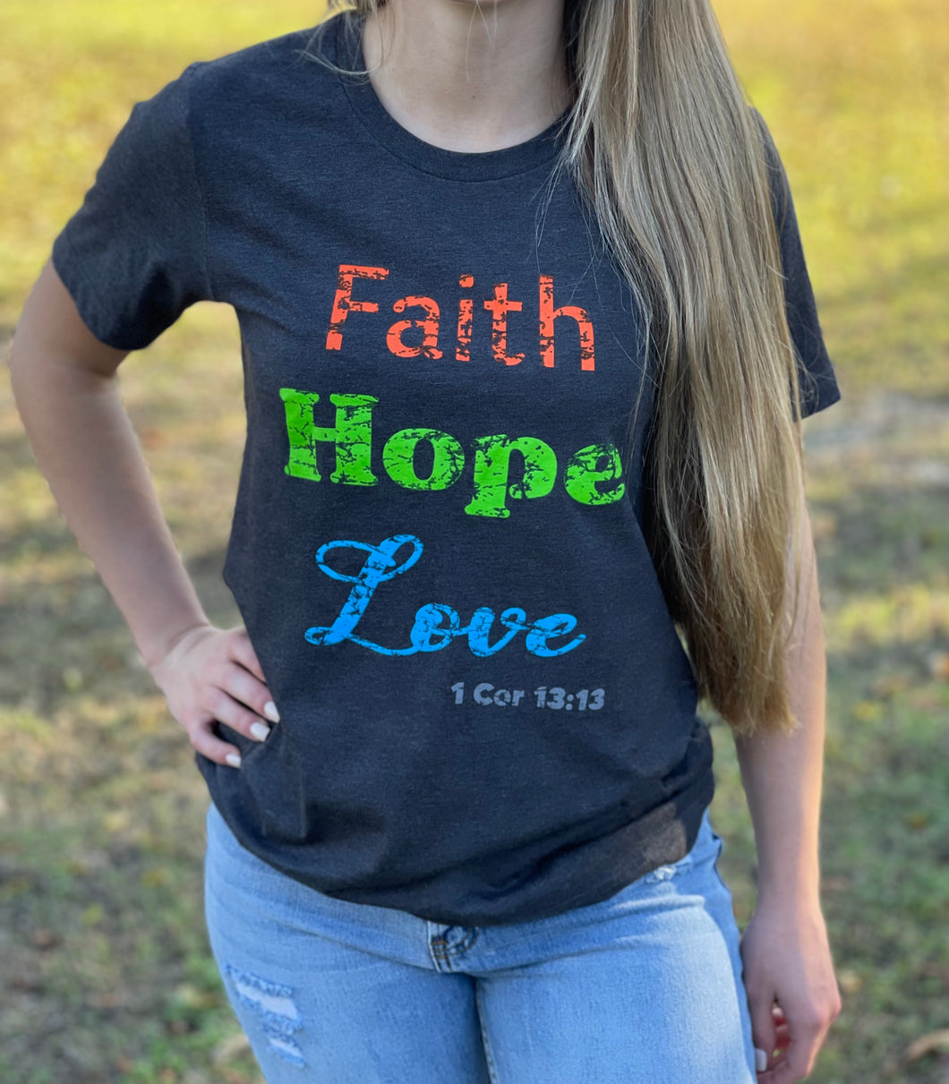 Faith Hope & Love Tee