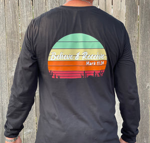 Believe & Receive Long Sleeve